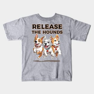 Release the cute Hound Dogs Kids T-Shirt